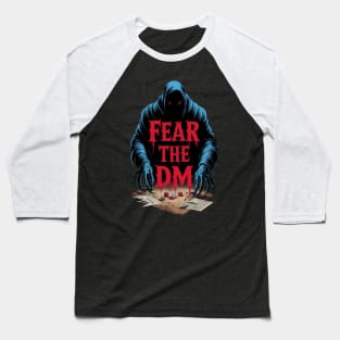 Fear The DM Dungeons and Dragons DnD The Dungeon Master Gift For Role Playing Game RPG Baseball T-Shirt